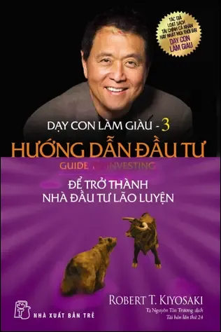Dạy Con Làm Giàu (Tập 3) - Hướng Dẫn Đầu Tư Để Trở Thành Nhà Đầu Tư Lão Luyện