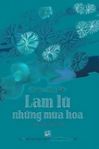 Lam Lũ Những Mùa Hoa