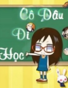 Cô Dâu Đi Học