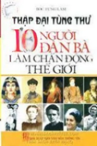 10 Người Đàn Bà Làm Chấn Động Thế Giới