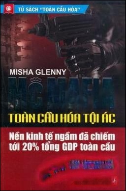 Mcmafia Toàn Cầu Hóa Tội Ác
