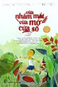 Vừa Nhắm Mắt Vừa Mở Cửa Sổ