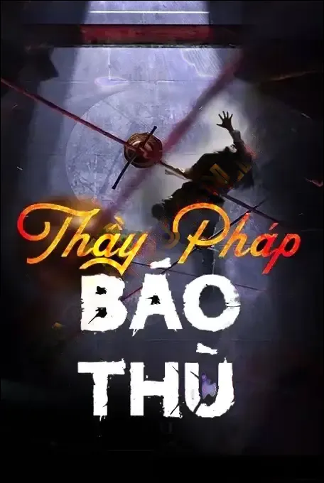 Thầy Pháp Báo Thù - Nguyễn Huy