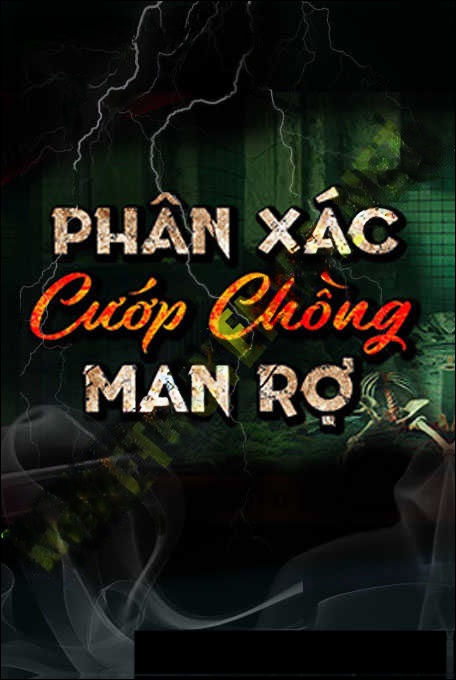 Phân X.ác Cướp Chồng Man Rợ