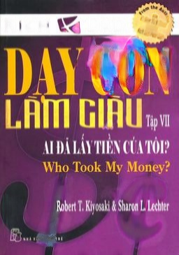 Dạy Con Làm Giàu (Tập 7) - Ai Đã Lấy Tiền Của Tôi