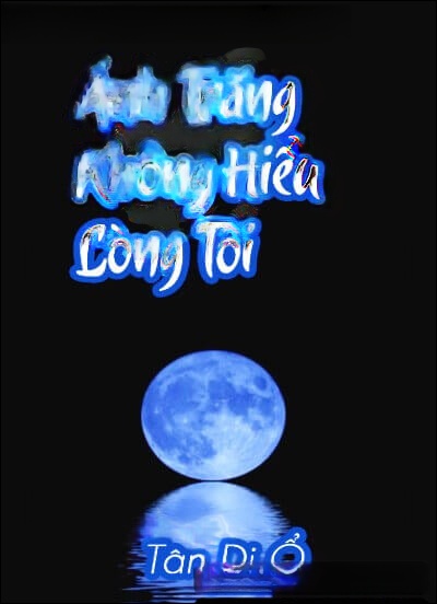 Ánh Trăng Không Hiểu Lòng Tôi