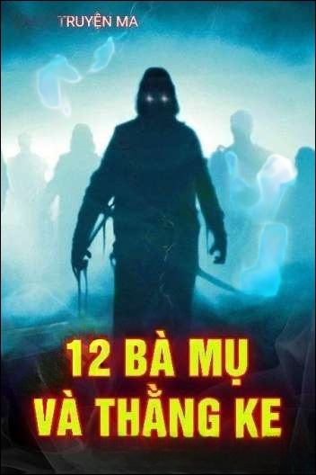 12 Bà Mụ Và Thằng Kẹ