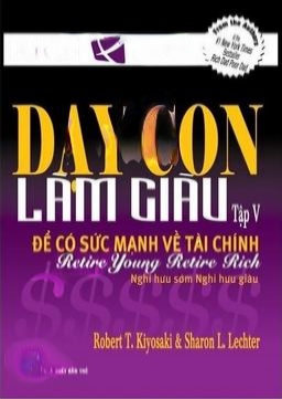 Dạy Con Làm Giàu (Tập 5) - Để Có Sức Mạnh Về Tài Chính