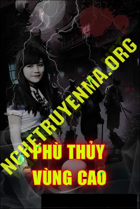 Phù Thủy Vùng Cao - Tác Giả Zai Hư - Giọng Đọc Quàng A Tũn