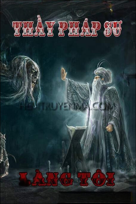 Thầy Pháp Sư Làng Tôi