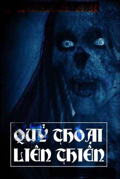 Quỷ Thoại Liên Thiên - Truyện Ma
