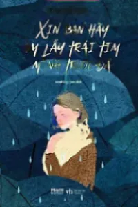 Xin Bạn Hãy Ôm Lấy Trái Tim Mình Trước Đã