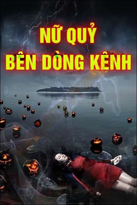 Nữ Quỷ Bên Dòng Kênh