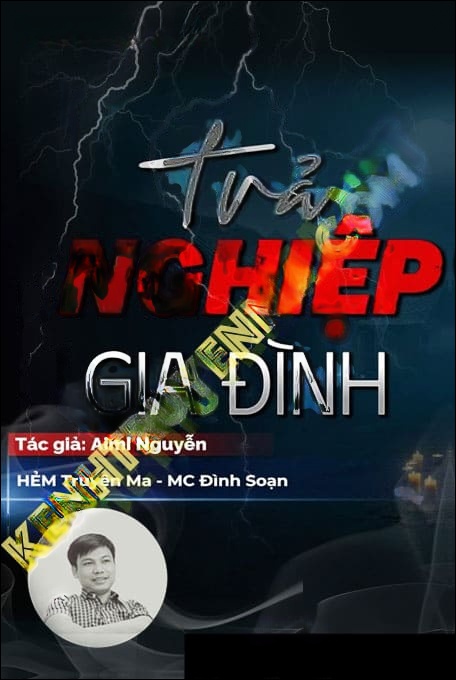 Trả Nghiệp Gia Đình - Tác Giả Aimi Nguyễn - Giọng Đọc Đình Soạn