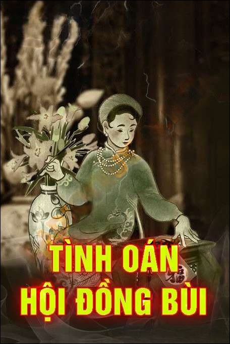 Tình Oán Nhà Hội Đồng Bùi - Nguyễn Huy