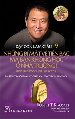 Dạy Con Làm Giàu (Tập 9) - Những Bí Mật Vể Tiền Bạc - Điều Mà Bạn Không Học Ở Nhà Trường