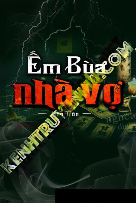 Yểm Bùa Nhà Vợ