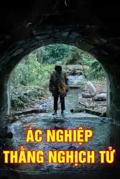 Ác Nghiệp Thằng Nghịch Tử - Nguyễn Huy