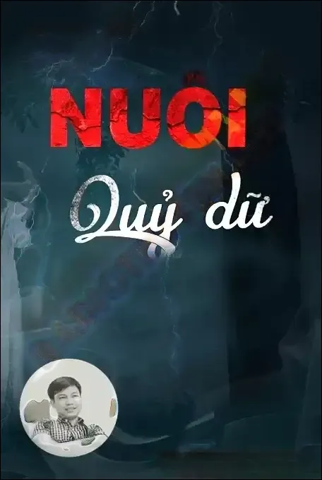 Nuôi Quỷ Dữ - Đình Soạn