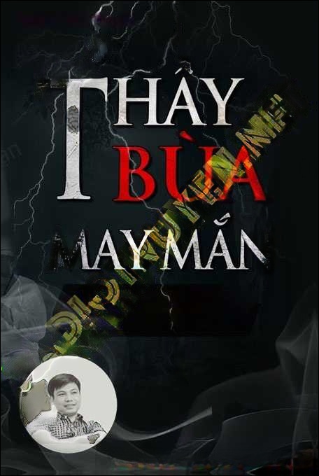 Thầy Bùa May Mắn
