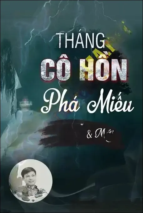 Tháng Cô Hồn Phá Miếu Cổ - Đình Soạn