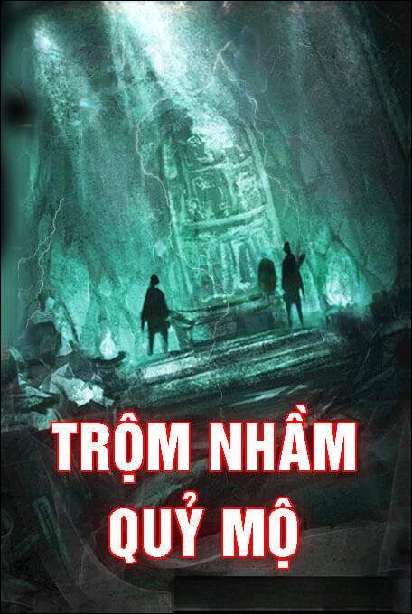 Trộm Nhầm Quỷ Mộ