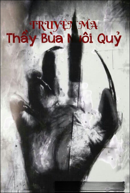 Thầy Bùa Nuôi Quỷ - Truyện Ma