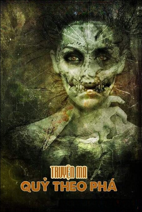 Quỷ Theo Phá - Truyện Ma