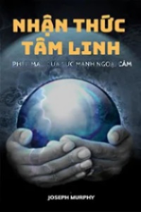 Nhận Thức Tâm Linh, Phép Màu Của Sức Mạnh Ngoại Cảm