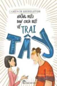 Những Điều Bạn Chưa Biết Về Trai Tây