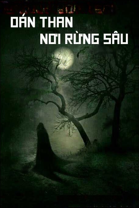 Oán Than Nơi Rừng Sâu - Truyện Kinh Dị