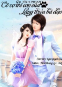 Cô Vợ Trẻ Con Của Lăng Thiếu Bá Đạo