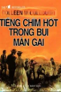 Tiếng Chim Hót Trong Bụi Mận Gai - Colleen Mccullough