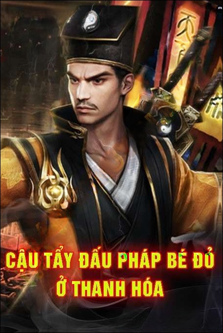Cậu Tẩy Đấu Pháp Bé Đỏ Ở Thanh Hóa - Quàng A Tũn