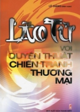 Lão Tử Với Quyền Thuật Chiến Tranh Thương Mại