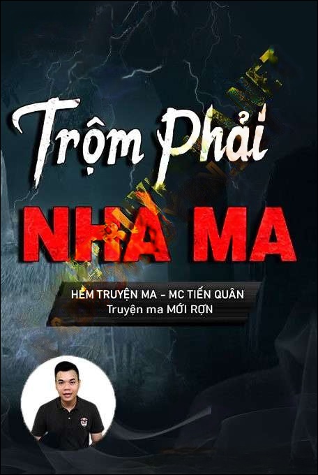Trộm Phải Nhà Ma - Tiến Quân