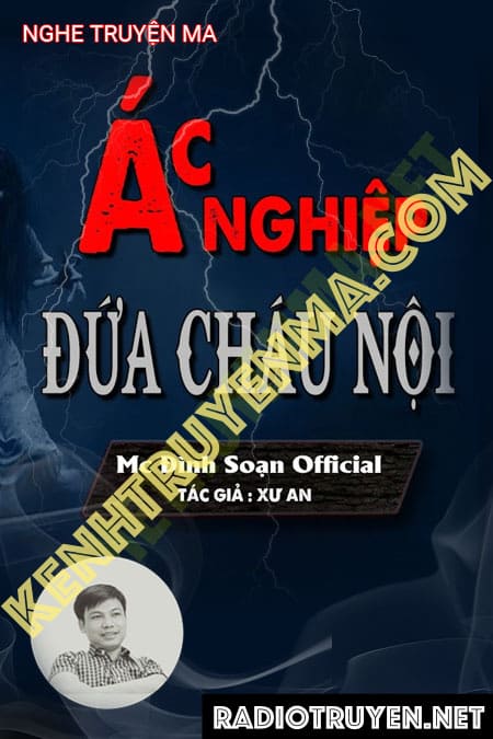 Ác Nghiệp Đứa Cháu Nội - Tác Giả Xư An - Giọng Đọc Đình Soạn
