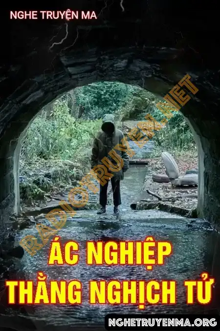 Ác Nghiệp Thằng Nghịch Tử - Nguyễn Huy