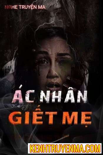Ác Nhân G.iết Mẹ