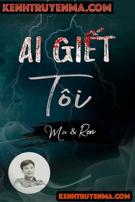 Ai Giết Tôi