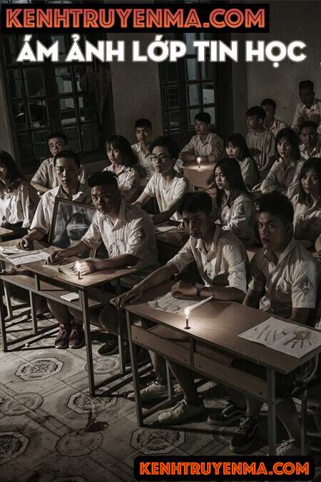 Ám Ảnh Lớp Tin Học - Truyện Ma
