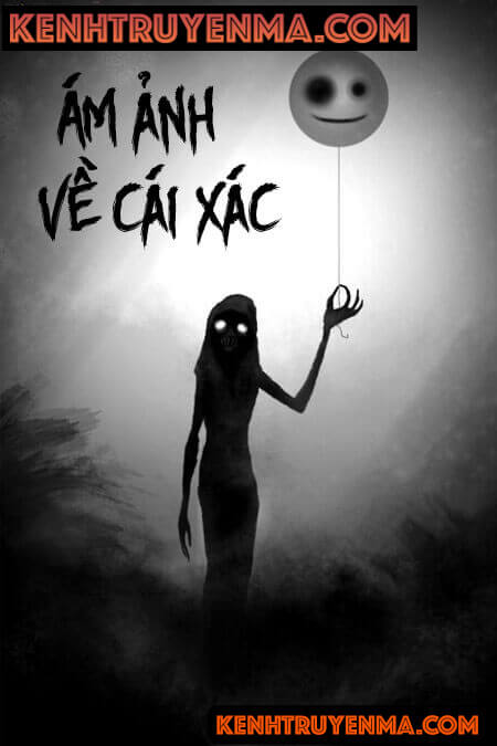 Ám Ảnh Về Cái Xác - Truyện Kinh Dị