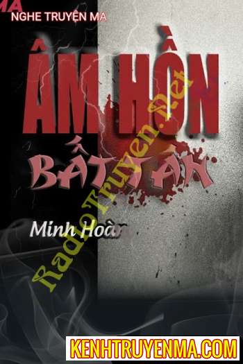 Âm Hồn Bất Tán - Trần Thy