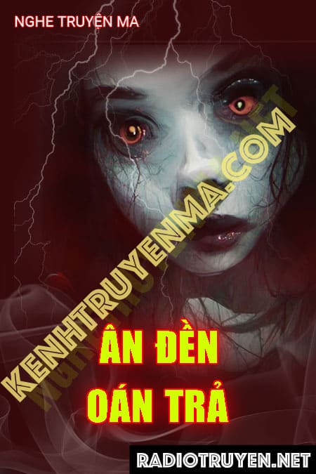Ân Đền Oán Trả - Tác Giả Vi Domino - Giọng Đọc Trần Thy

