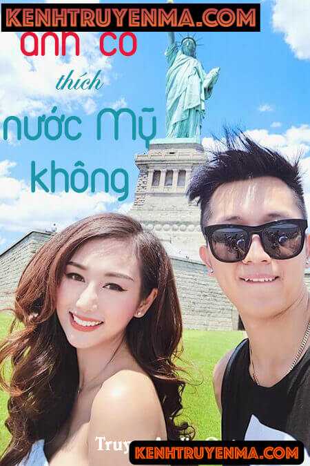 Anh Có Thích Nước Mỹ Không - Truyện ngôn tình