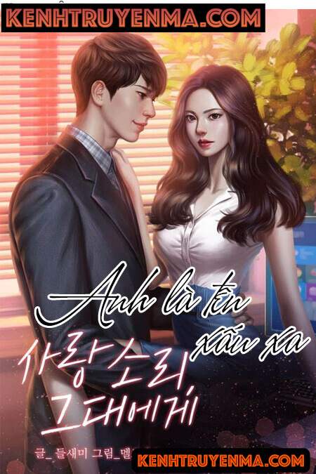 Anh Là Tên Xấu Xa - Truyện Ngôn Tình