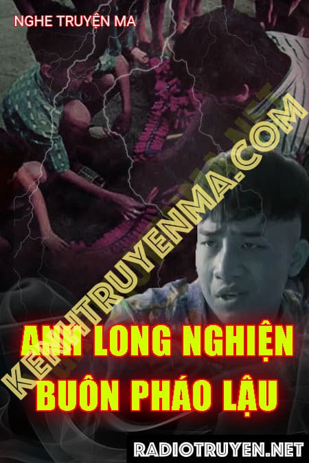Anh Long Nghiện Buôn Pháo Lậu