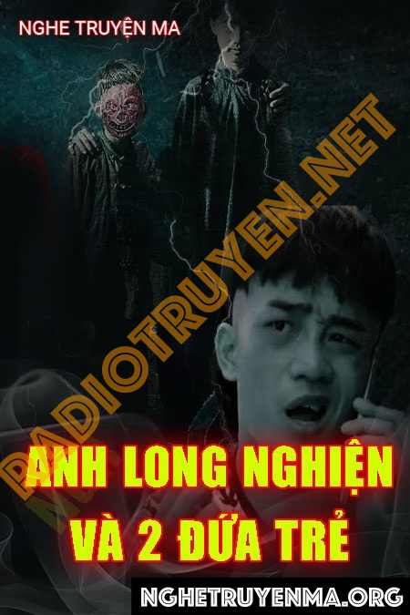 Anh Long Nghiện Và 2 Đứa Trẻ Song Sinh