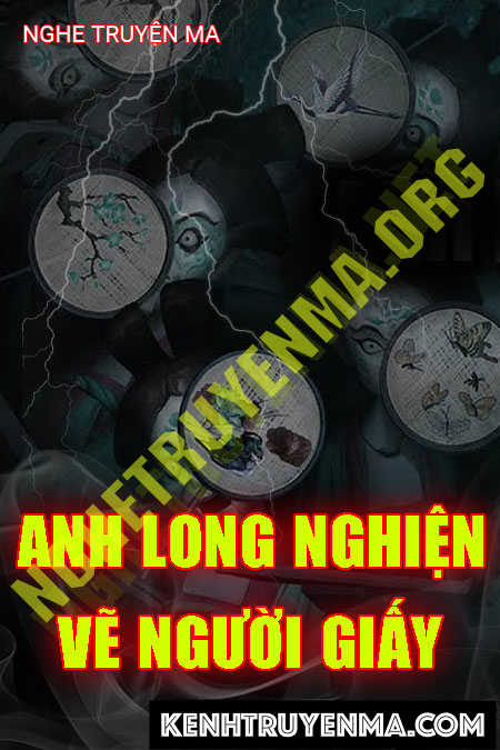 Anh Long Nghiện Vẽ Người Giấy