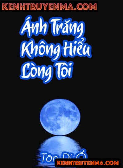 Ánh Trăng Không Hiểu Lòng Tôi